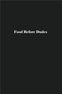 Food Before Dudes
