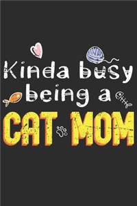 Kinda Busy Being A Cat Mom