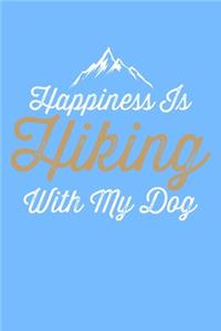 Happiness Is Hiking With My Dog