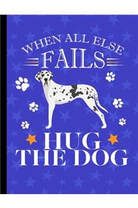 When All Else Fails Hug The Dog