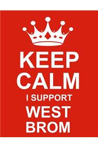 Keep Calm I Support West Brom