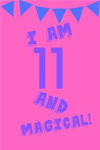 I Am 11 and Magical!