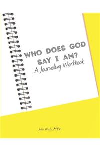 Who Does God Say I Am?