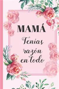Mamá, Tenías Razón En Todo