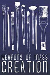 Weapons of Mass Creation