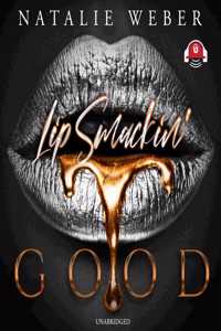 Lip Smackin' Good