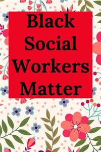 Black Social Workers Matter