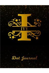 Ivy Dot Journal: Letter I Personalized First Name Personal Dotted Bullet Grid Writing Notebook Black Gold Glittery Space Effect Cover Daily Diaries for Journalists &