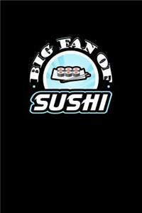 Big Fan of Sushi