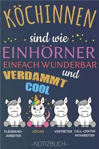 Köchinnen sind wie Einhörner einfach wunderbar und verdammt cool