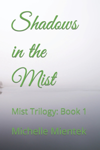 Shadows in the Mist