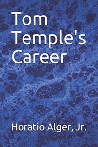 Tom Temple's Career