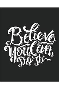 Believe You Can Do It