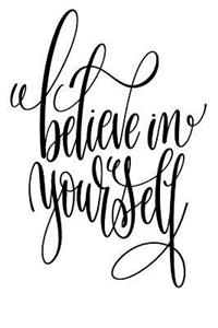 Believe In Yourself