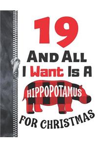 19 And All I Want Is A Hippopotamus For Christmas