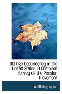 Old Age Dependency in the United States