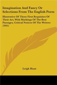 Imagination And Fancy Or Selections From The English Poets