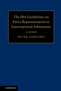 Iba Guidelines on Party Representation in International Arbitration