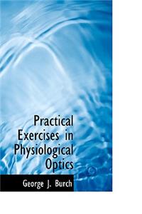 Practical Exercises in Physiological Optics