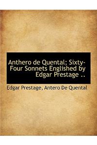 Anthero de Quental; Sixty-Four Sonnets Englished by Edgar Prestage ..