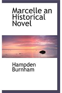 Marcelle an Historical Novel