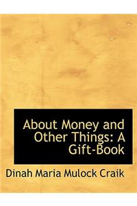 About Money and Other Things: A Gift-Book