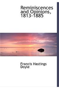 Reminiscences and Opinions, 1813-1885