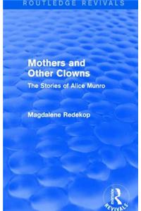 Mothers and Other Clowns (Routledge Revivals)