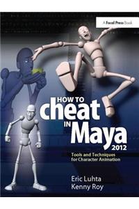 How to Cheat in Maya 2012