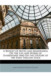 Budget of Notes and Memoranda on the Life and Works of Shakespeare
