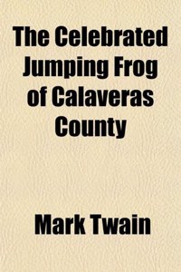The Celebrated Jumping Frog of Calaveras County
