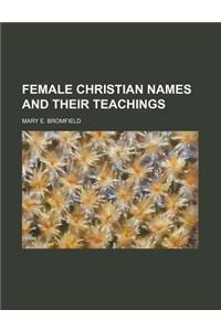 Female Christian Names and Their Teachings