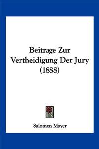 Beitrage Zur Vertheidigung Der Jury (1888)