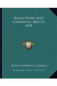 Reflections and Comments 1865 to 1895