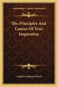 The Principles And Causes Of True Inspiration