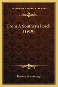 From a Southern Porch (1919) from a Southern Porch (1919)