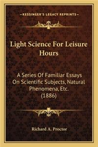 Light Science for Leisure Hours