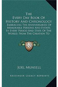The Every Day Book Of History And Chronology