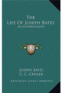 The Life of Joseph Bates
