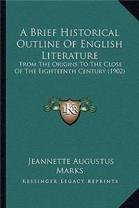 Brief Historical Outline of English Literature