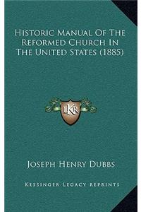 Historic Manual of the Reformed Church in the United States (1885)