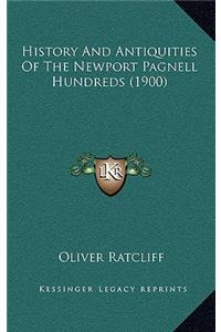 History And Antiquities Of The Newport Pagnell Hundreds (1900)