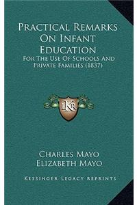 Practical Remarks On Infant Education