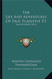 The Life And Adventures Of Paul Plaintive V2