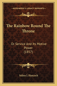 Rainbow Round the Throne