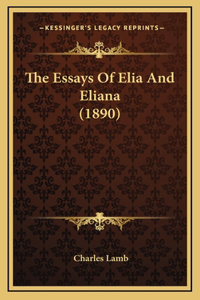 The Essays of Elia and Eliana (1890)