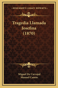 Tragedia Llamada Josefina (1870)
