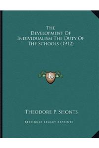 The Development Of Individualism The Duty Of The Schools (1912)