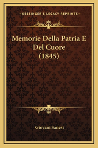 Memorie Della Patria E del Cuore (1845)