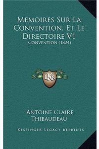 Memoires Sur La Convention, Et Le Directoire V1